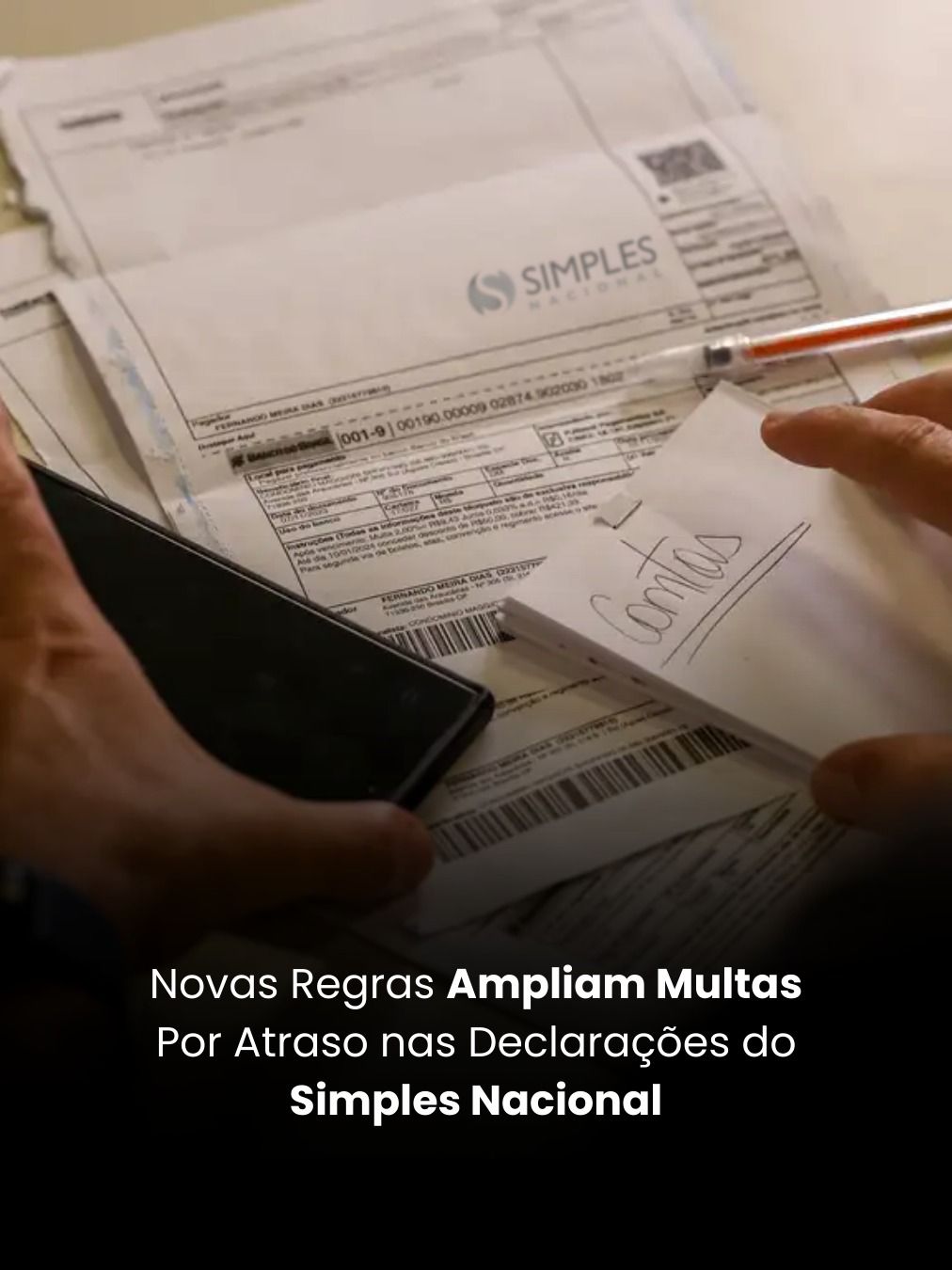 Novas Regras Ampliam Multas Por Atraso nas Declarações do Simples Nacional